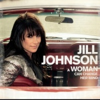 Jill Johnson - A Women Can Change Her Mind